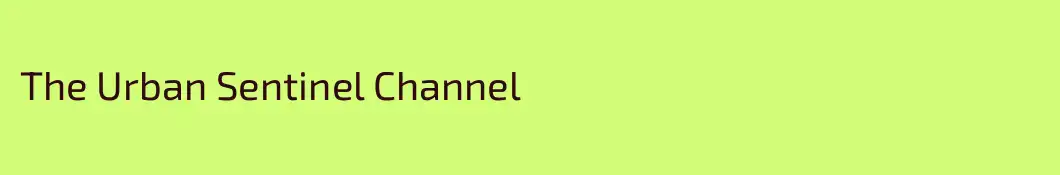 The Urban Sentinel Channel